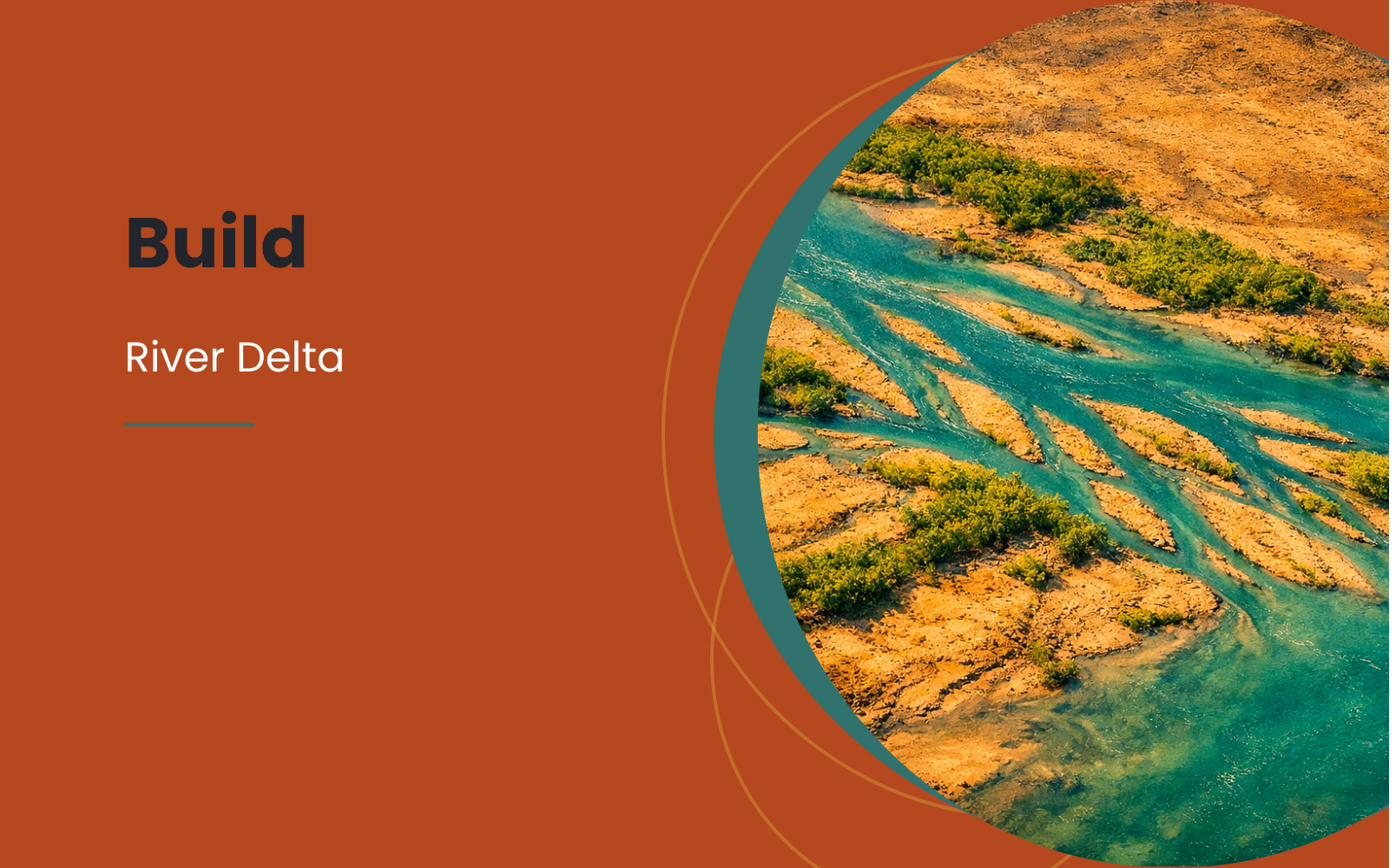 An aerial view of a branching river delta, illustrating the Build stage