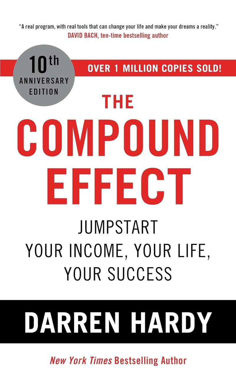 The Compound Effect by Darren Hardy